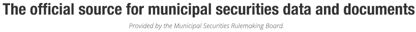 The official source for municipal securities data and documents
